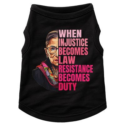 When Injustice Becomes Law Resistance Becomes Duty Rbg Quote Doggie Tank