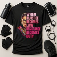 When Injustice Becomes Law Resistance Becomes Duty Rbg Quote Cooling Performance Crew T-Shirt