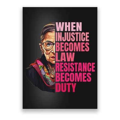 When Injustice Becomes Law Resistance Becomes Duty Rbg Quote Poster