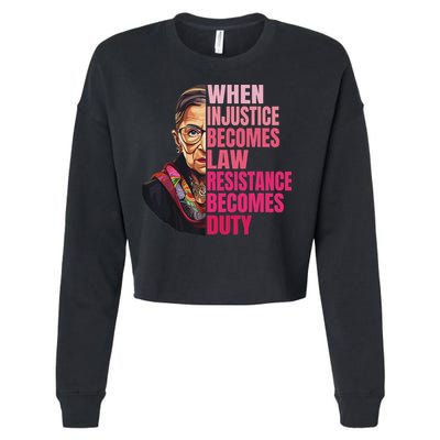 When Injustice Becomes Law Resistance Becomes Duty Rbg Quote Cropped Pullover Crew