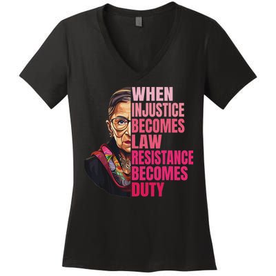 When Injustice Becomes Law Resistance Becomes Duty Rbg Quote Women's V-Neck T-Shirt
