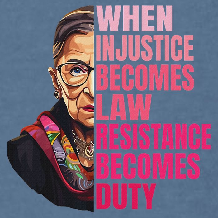 When Injustice Becomes Law Resistance Becomes Duty Rbg Quote Garment-Dyed Sweatshirt