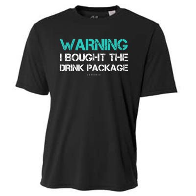 Warning I Bought The Drink Package Funny Cruise S Cooling Performance Crew T-Shirt