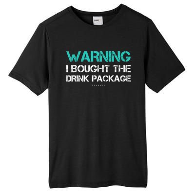 Warning I Bought The Drink Package Funny Cruise S Tall Fusion ChromaSoft Performance T-Shirt