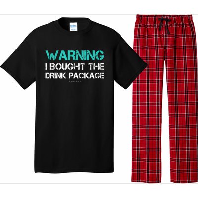 Warning I Bought The Drink Package Funny Cruise S Pajama Set