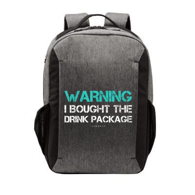 Warning I Bought The Drink Package Funny Cruise S Vector Backpack