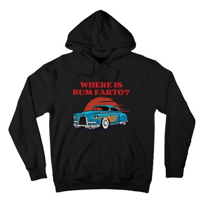 Where Is Bum Farto Retro Hoodie