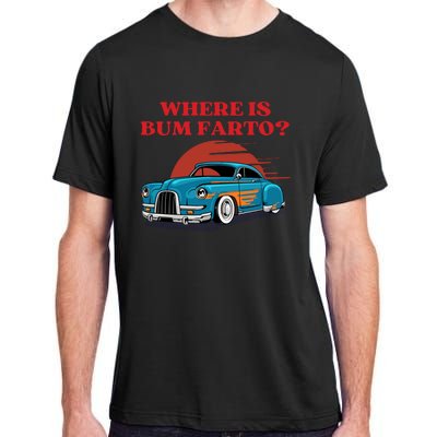 Where Is Bum Farto Retro Adult ChromaSoft Performance T-Shirt