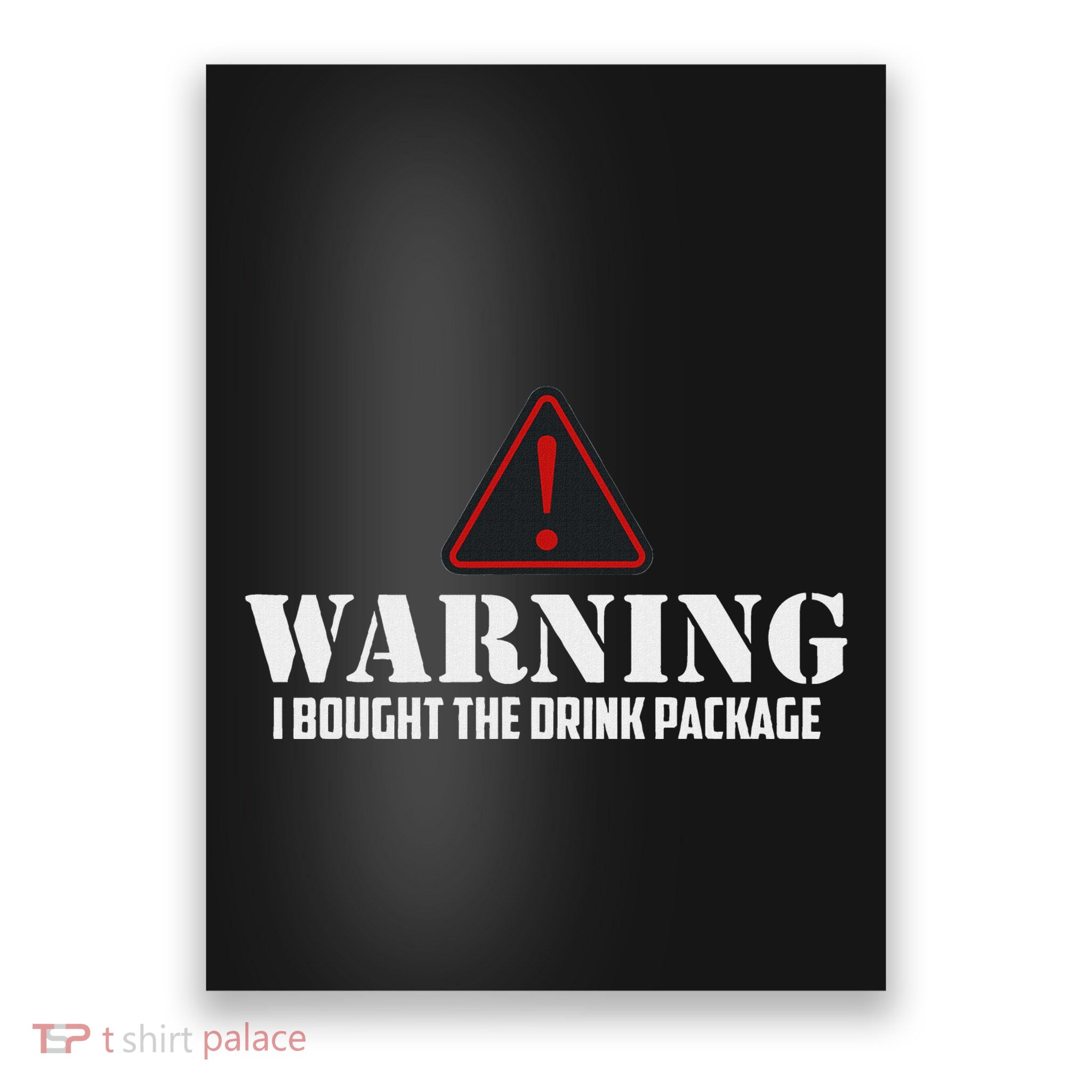 Warning I Bought The Drink Package Funny Cruise Poster