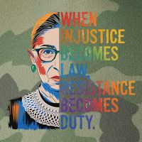 When Injustice Becomes Law Resistance Becomes Duty Rbg Legacy Tie Dye Trucker Hat