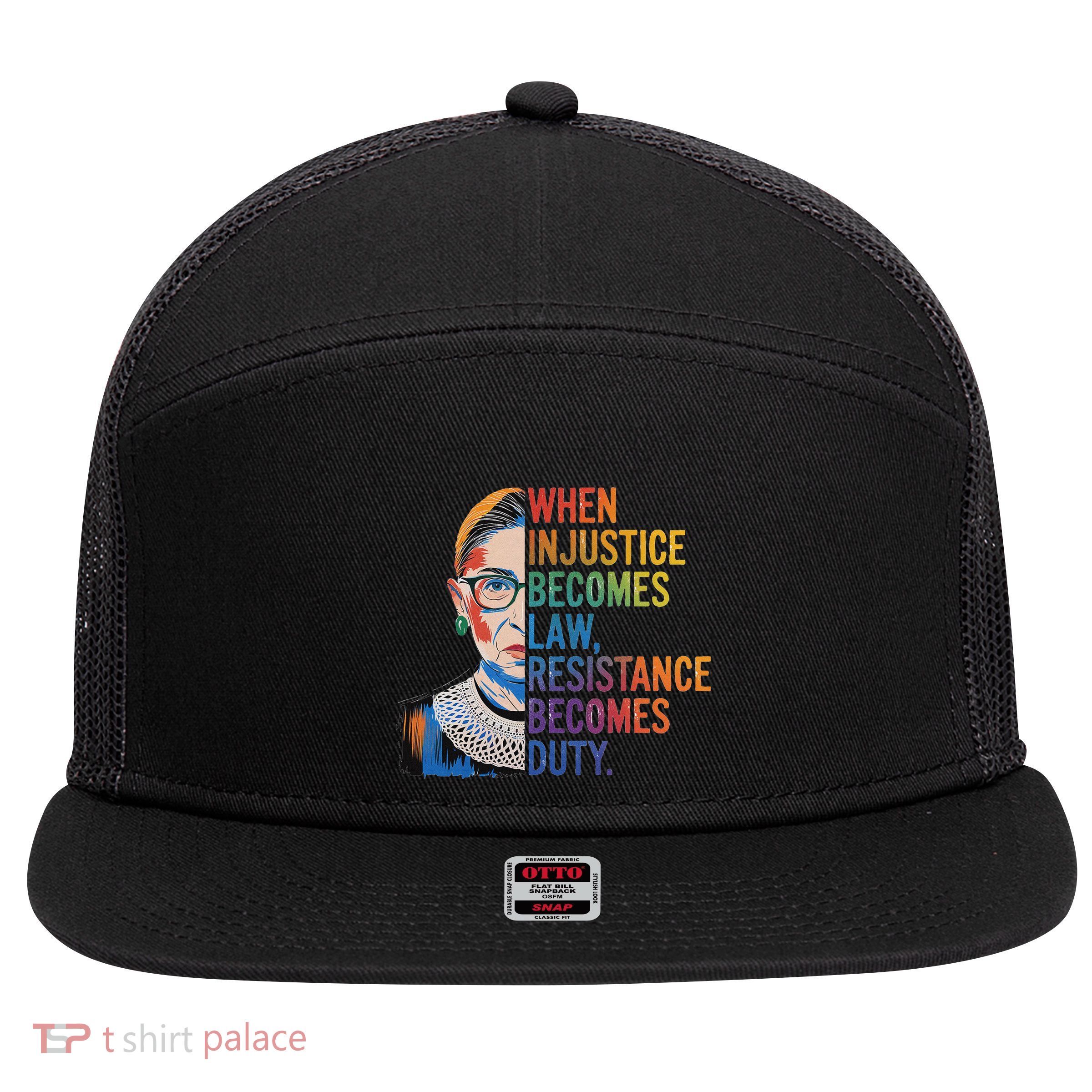 When Injustice Becomes Law Resistance Becomes Duty Rbg 7 Panel Mesh Trucker Snapback Hat