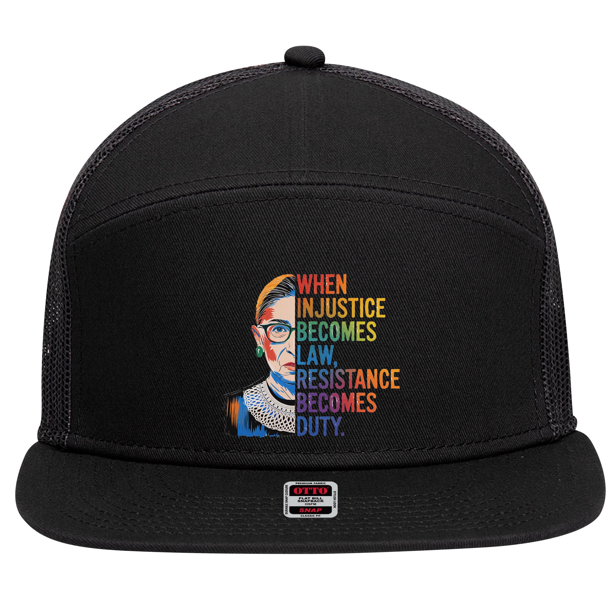 When Injustice Becomes Law Resistance Becomes Duty Rbg 7 Panel Mesh Trucker Snapback Hat