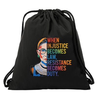 When Injustice Becomes Law Resistance Becomes Duty Rbg Drawstring Bag