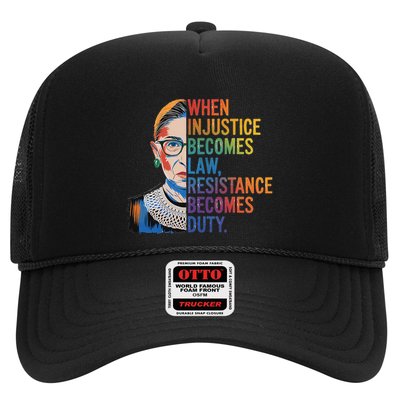 When Injustice Becomes Law Resistance Becomes Duty Rbg Trucker Hat