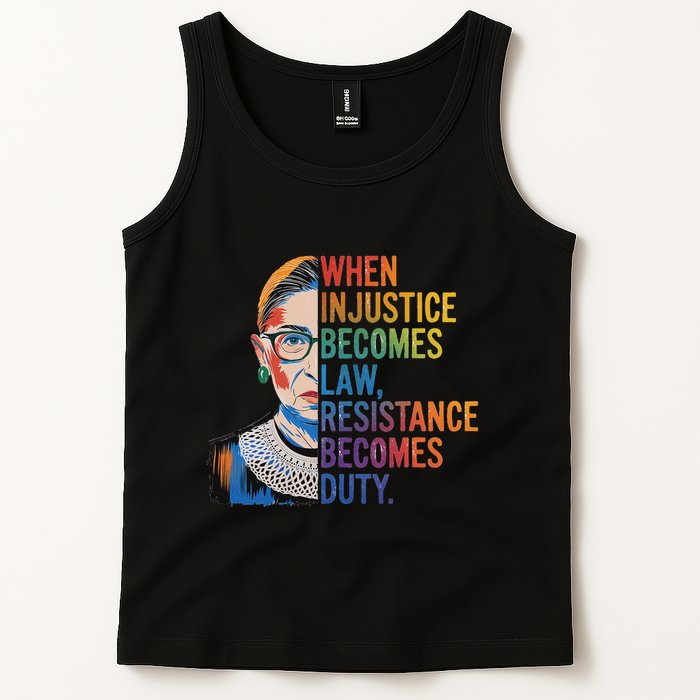When Injustice Becomes Law Resistance Becomes Duty Rbg Tank Top
