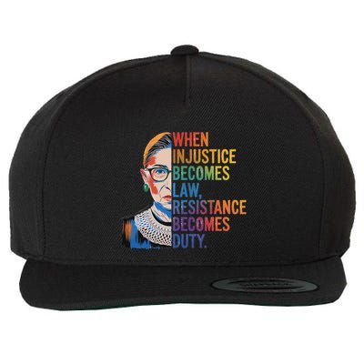 When Injustice Becomes Law Resistance Becomes Duty Rbg Wool Snapback Cap