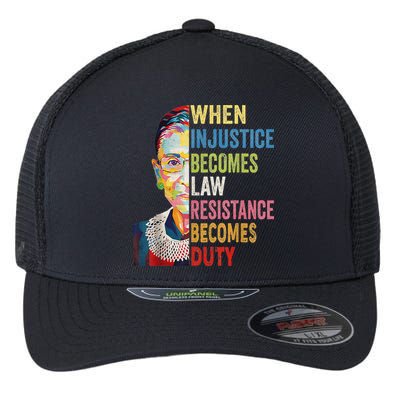 When Injustice Becomes Law Resistance Becomes Duty Flexfit Unipanel Trucker Cap