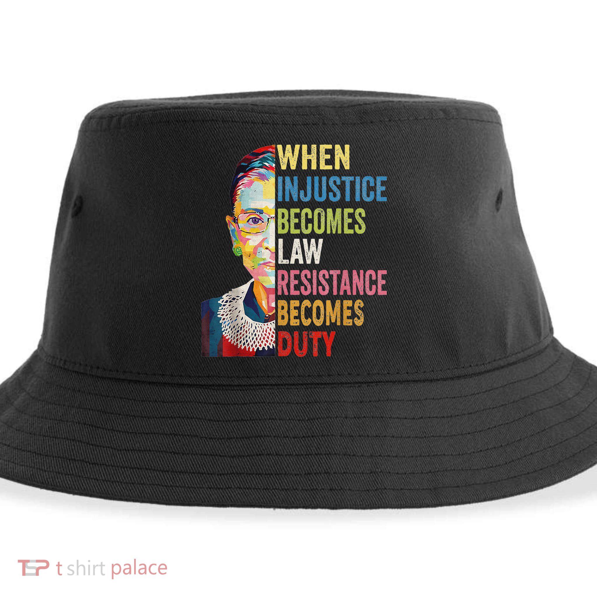 When Injustice Becomes Law Resistance Becomes Duty Sustainable Bucket Hat