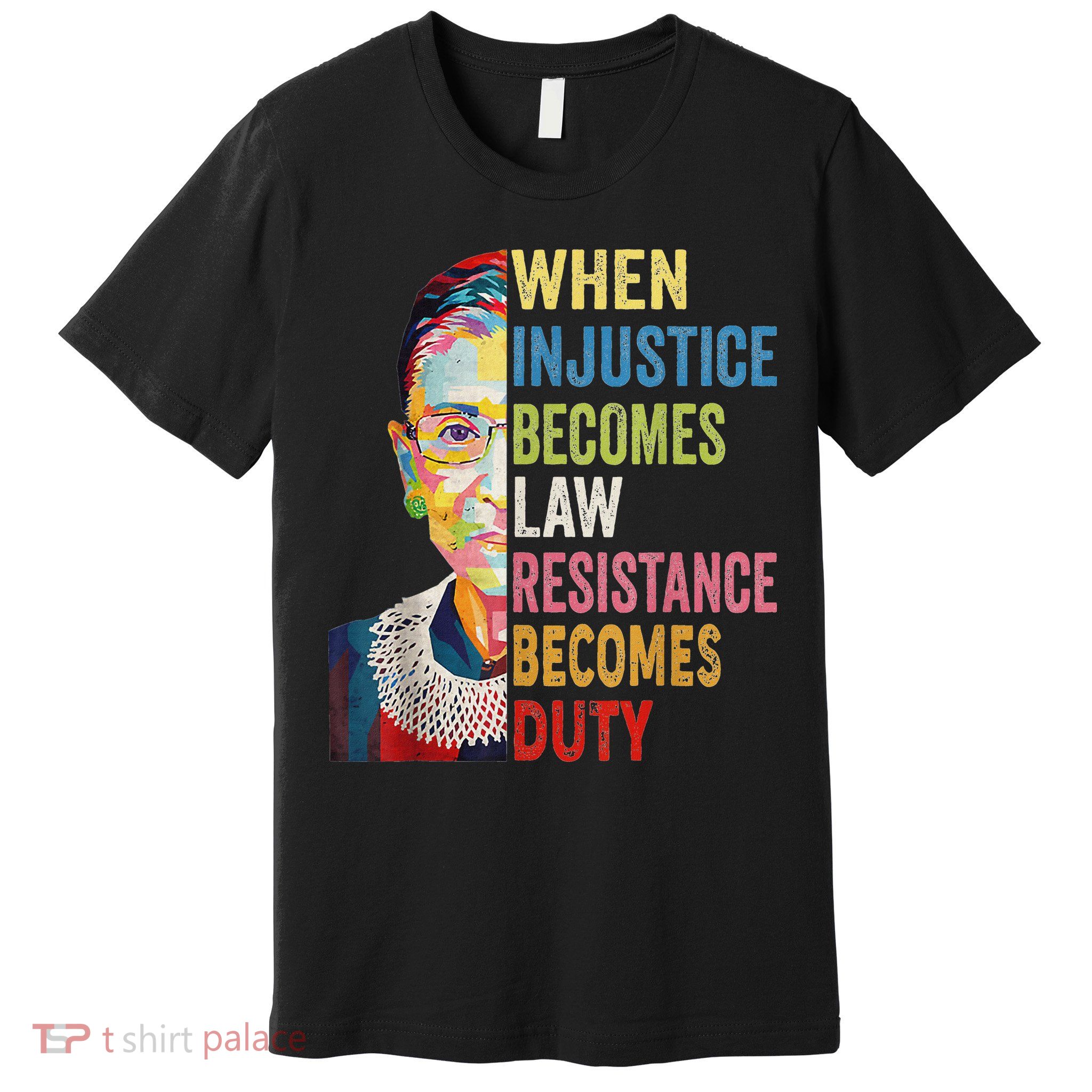 When Injustice Becomes Law Resistance Becomes Duty Premium T-Shirt