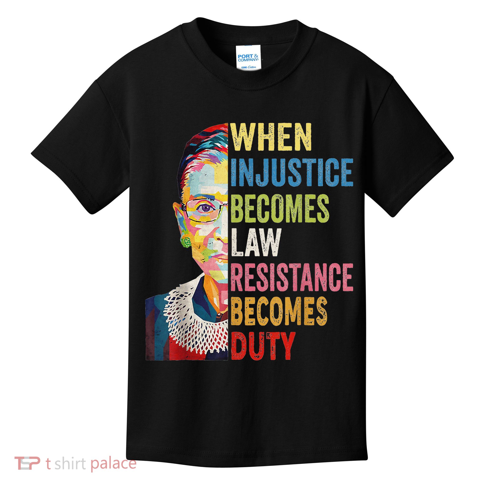 When Injustice Becomes Law Resistance Becomes Duty Kids T-Shirt