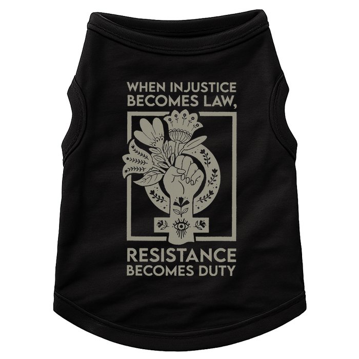 When Injustice Becomes Law Resistance Becomes Duty Doggie Tank