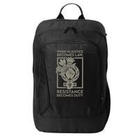 When Injustice Becomes Law Resistance Becomes Duty City Backpack