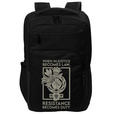 When Injustice Becomes Law Resistance Becomes Duty Impact Tech Backpack
