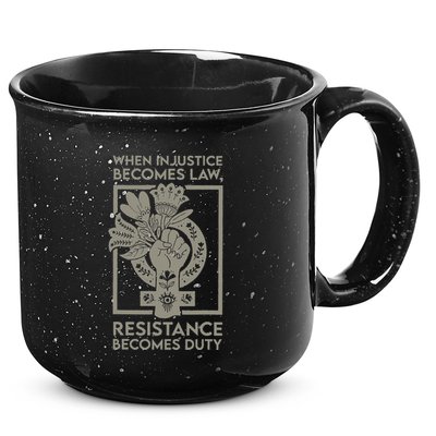 When Injustice Becomes Law Resistance Becomes Duty 15oz Campfire Ceramic Mug