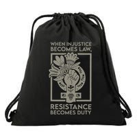 When Injustice Becomes Law Resistance Becomes Duty Drawstring Bag