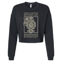 When Injustice Becomes Law Resistance Becomes Duty Cropped Pullover Crew