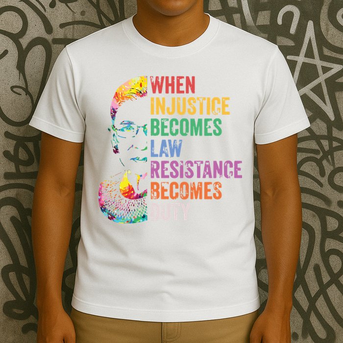 When Injustice Becomes Law Resist Resistance T-Shirt