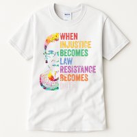 When Injustice Becomes Law Resist Resistance Tall T-Shirt