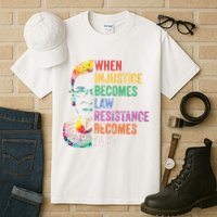 When Injustice Becomes Law Resist Resistance Tall T-Shirt