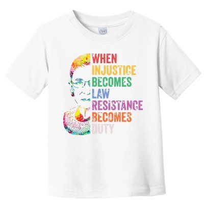 When Injustice Becomes Law Resist Resistance Toddler T-Shirt