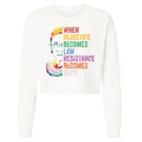 When Injustice Becomes Law Resist Resistance Cropped Pullover Crew