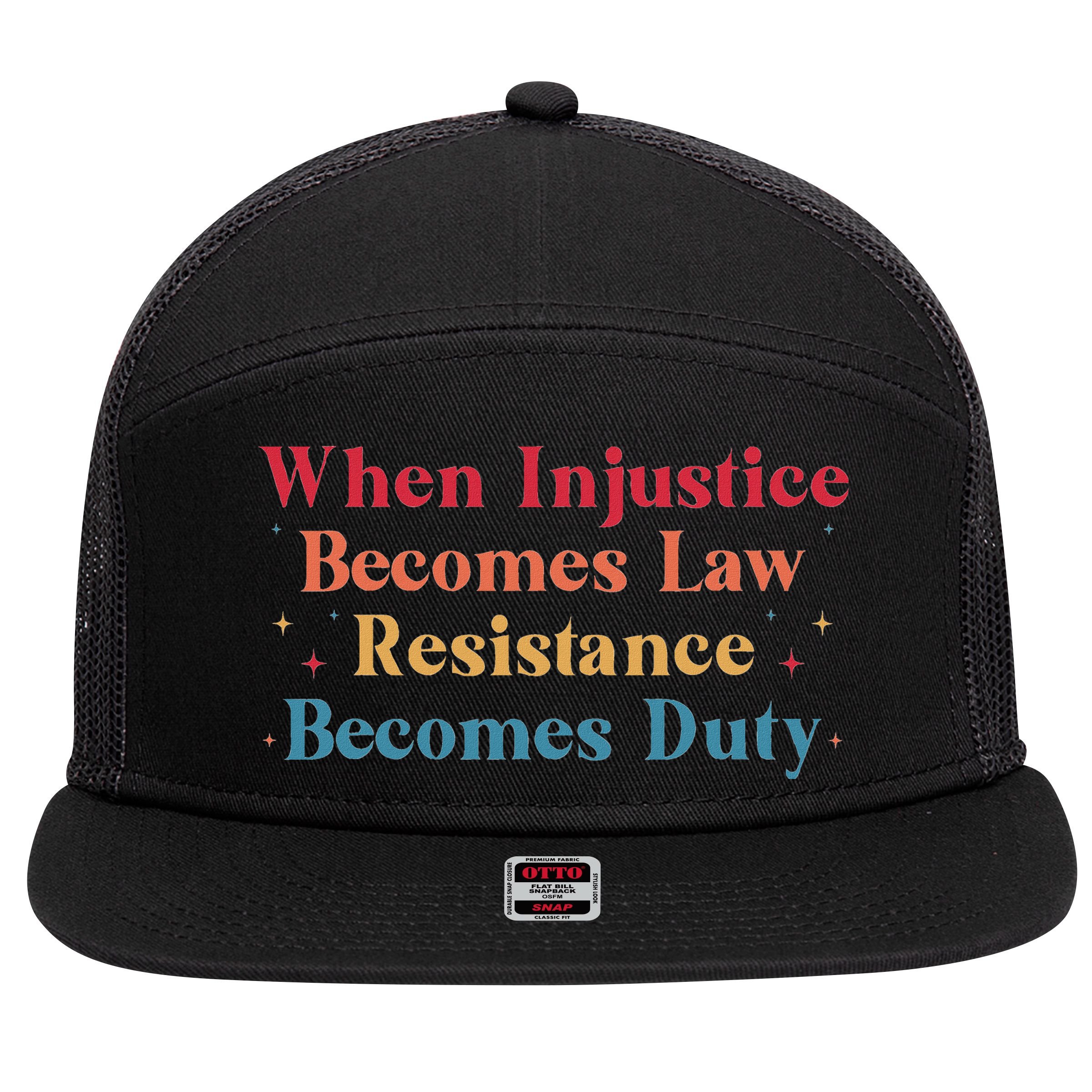 When Injustice Becomes Law Resistance Becomes Duty Retro 7 Panel Mesh Trucker Snapback Hat