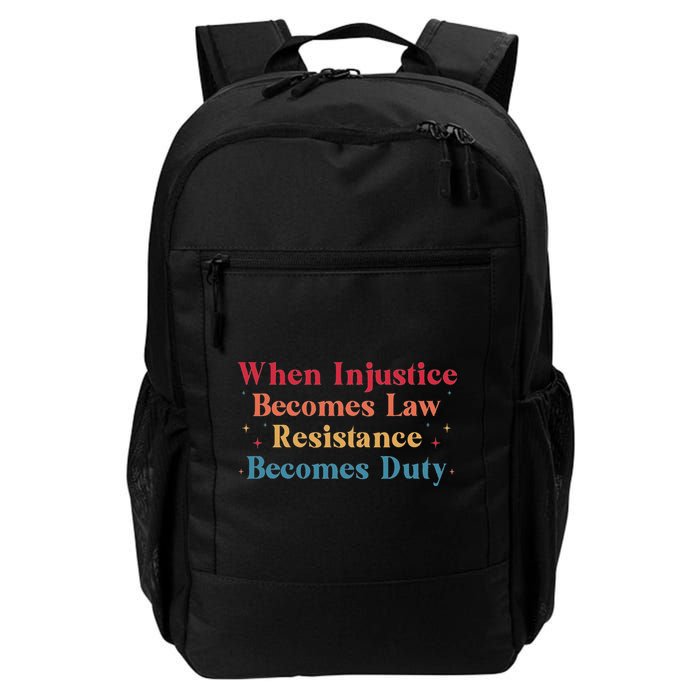 When Injustice Becomes Law Resistance Becomes Duty Retro Backpack