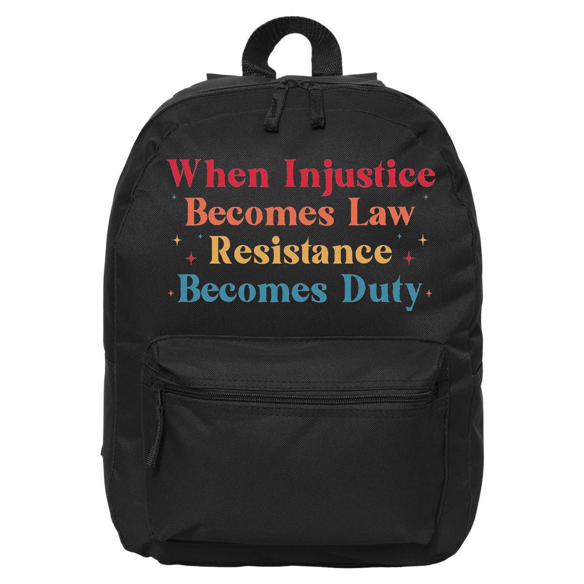 When Injustice Becomes Law Resistance Becomes Duty Retro 16 in Basic Backpack