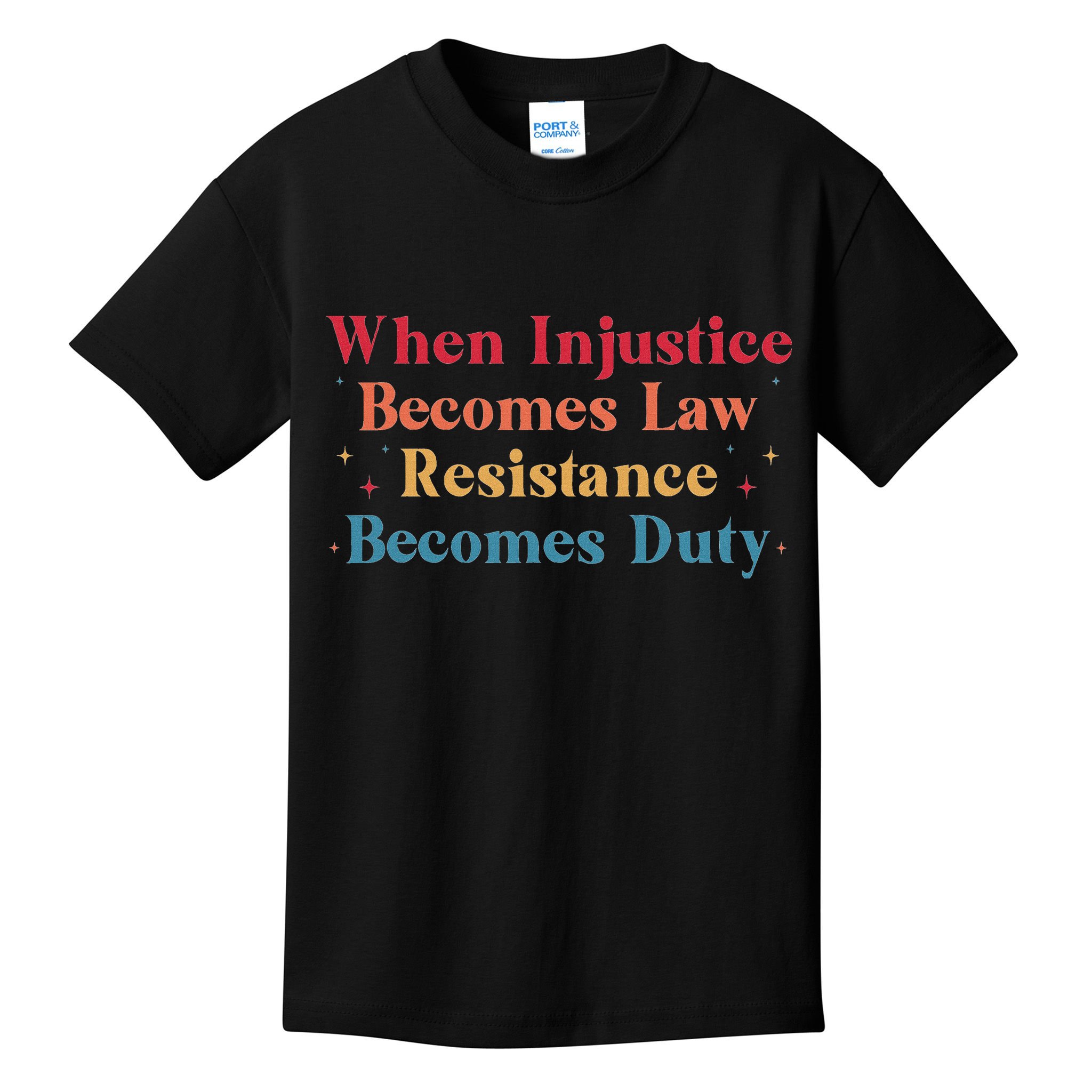 When Injustice Becomes Law Resistance Becomes Duty Retro Kids T-Shirt