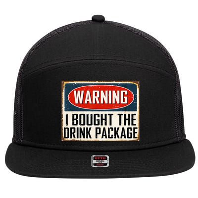 Warning I Bought The Drink Package 7 Panel Mesh Trucker Snapback Hat