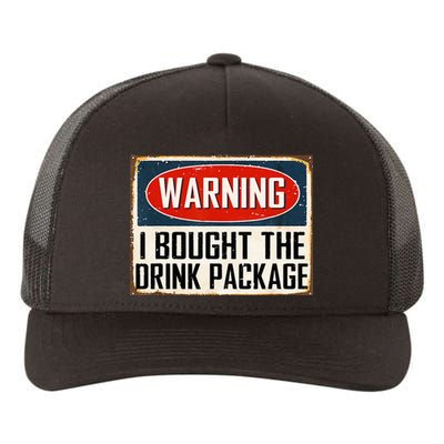 Warning I Bought The Drink Package Yupoong Adult 5-Panel Trucker Hat