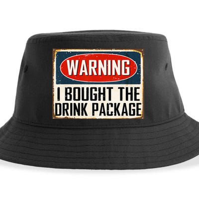 Warning I Bought The Drink Package Sustainable Bucket Hat