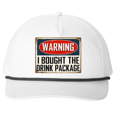 Warning I Bought The Drink Package Snapback Five-Panel Rope Hat