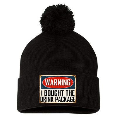 Warning I Bought The Drink Package Pom Pom 12in Knit Beanie