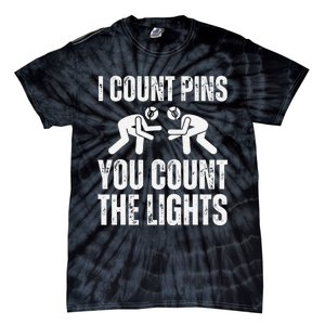 Wrestling I Count Pins You Count The Lights Funny Wrestler  Tie-Dye T-Shirt