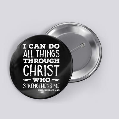 Womens I Can Do All Things Through Christ Art Bible Religious Button