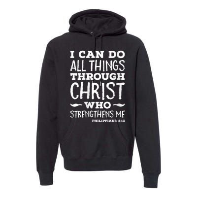 Womens I Can Do All Things Through Christ Art Bible Religious Premium Hoodie