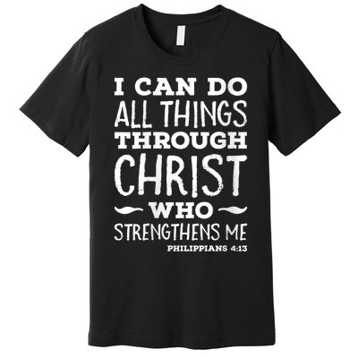 Womens I Can Do All Things Through Christ Art Bible Religious Premium T-Shirt