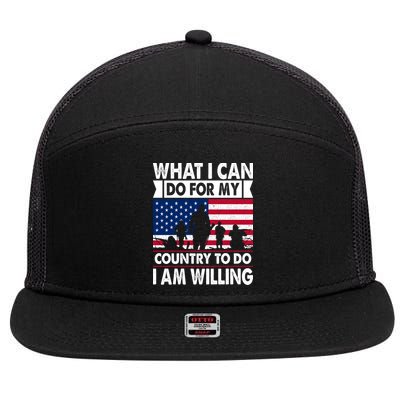 What I Can Do For My Country, I Am Willing To Do Gift Memorial Day 7 Panel Mesh Trucker Snapback Hat