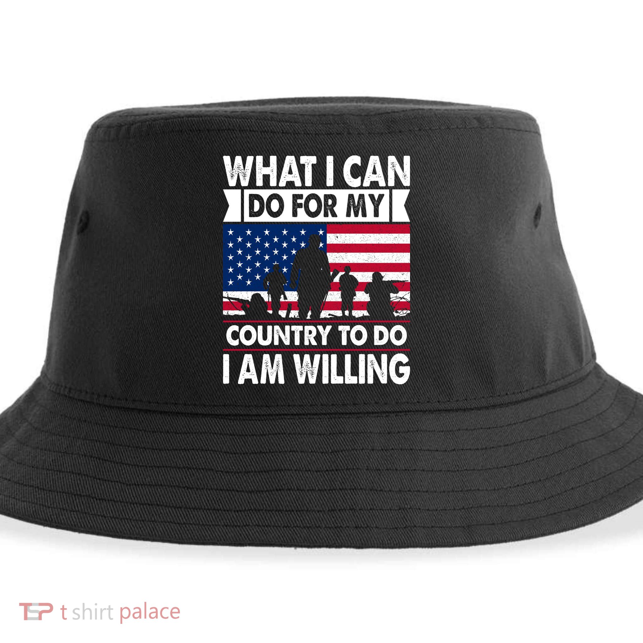What I Can Do For My Country, I Am Willing To Do Gift Memorial Day Sustainable Bucket Hat